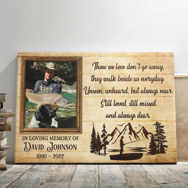 Personalized Canvas Prints, Custom Photo, Memorial Gifts, Sympathy Gifts, Loss Of Bereavement, Gone Fishing Those We Love Don't Go Away Dem Canvas