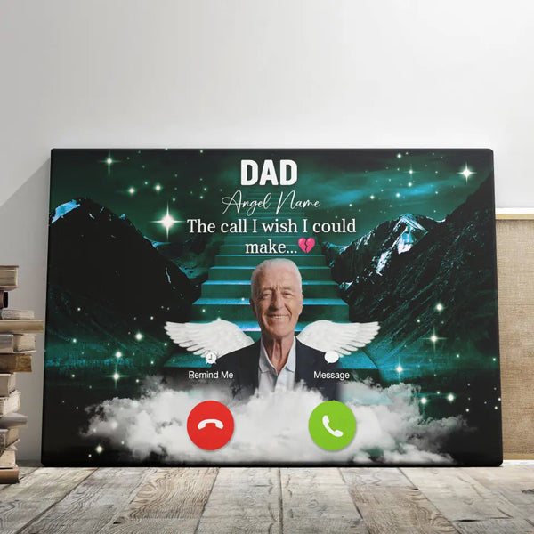 Personalized Canvas Prints, Custom Photo, Memorial Gifts, Sympathy Gifts, Loss Dad The Call I Wish I Could Make Dem Canvas