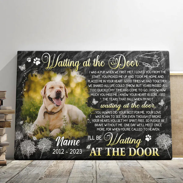 Personalized Photo Canvas Prints, Custom Photos, Pet Loss Gifts, Memorial Gifts, Sympathy Gifts, Dog Memorial, I'll Be Waiting At The Door Dem Canvas