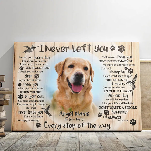 Personalized Photo Canvas Prints, Custom Photo, Pet Loss Gifts, Memorial Gifts, Gifts To Remember A Pet, Dog Memorial, I Never Left You Dem Canvas