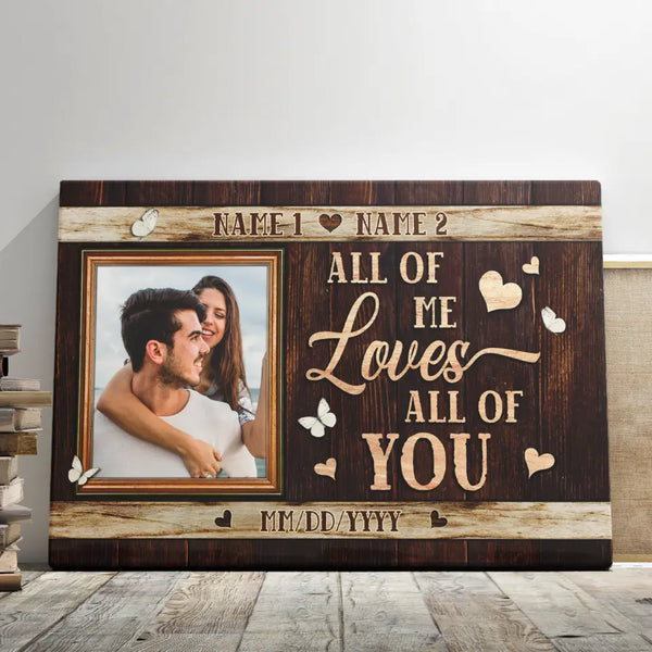 Personalized Photo Canvas Prints, Custom Photo, Couples Gifts For Her For Him, Engagement Couple, Wedding Gifts, All Of Me Love All Of You Dem Canvas