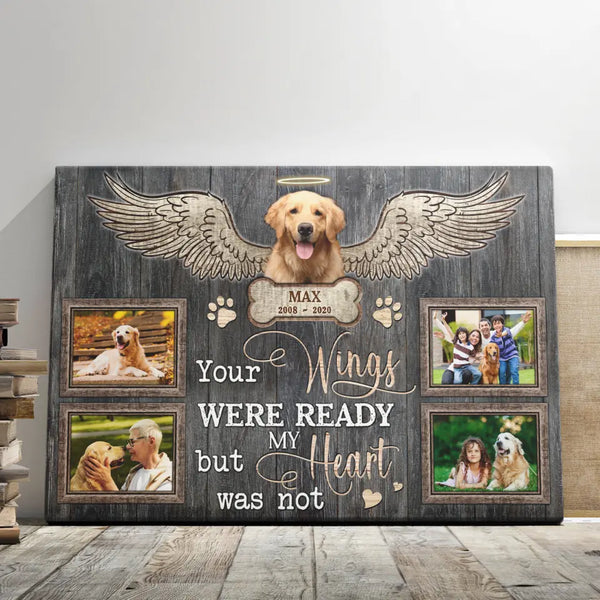 Personalized Canvas Prints, Custom Photo, Gift For A Dog Lover, Pet Gift, Pet Loss, Dog Memorial, Your Wings Were Ready Dem Canvas