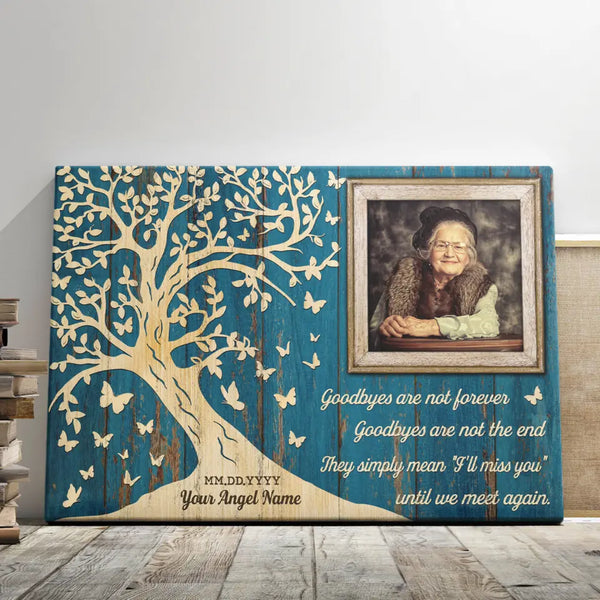 Memorial Canvas - Personalized Canvas Prints - Photo Sympathy Gift Ideas, Goodbyes Are Not Forever