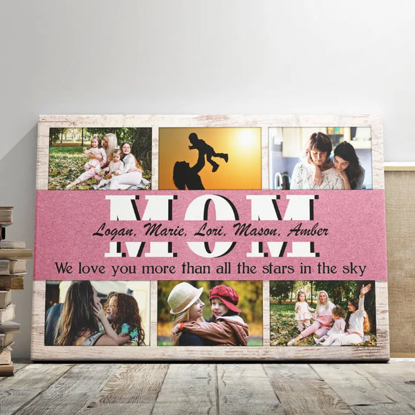 Mother's Day Personalized Gifts - Personalized Canvas Prints - Mom We Love You More Than All The Stars In The Sky
