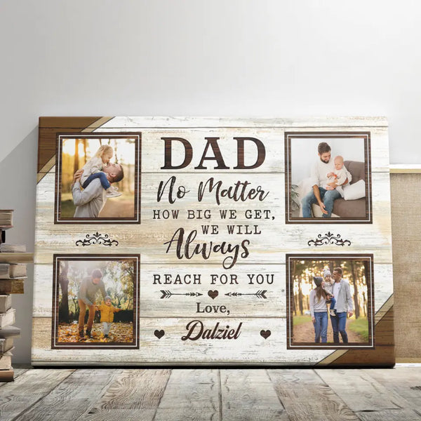 Father's Day Personalized Gifts - Personalized Canvas Prints - Dad No Matter How Big We Get