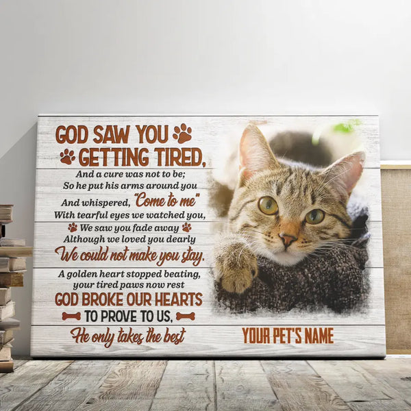 Cat Memorial Gift - Personalized Canvas Prints - God Saw You Getting Tired, Pet Loss, Loss Of Cat Lover Gifts