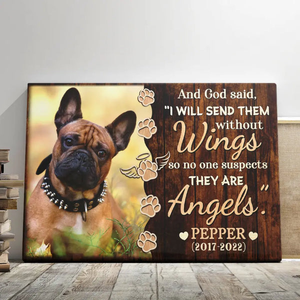 Dog Memorial Gift - Personalized Canvas Prints - I Will Send Them Without Wings, Pet Loss, Sympathy Gift For Dog