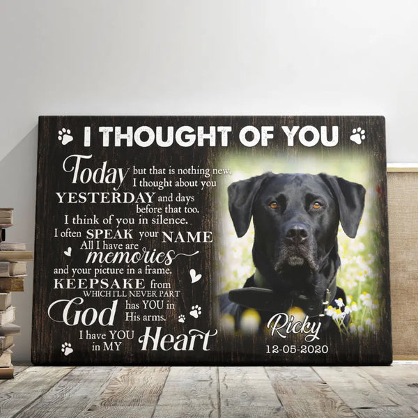 Personalized Dog Memorial Gifts - Personalized Canvas Prints - I Thought Of You, Memorial Pet, Loss Of Dog Lover Gifts