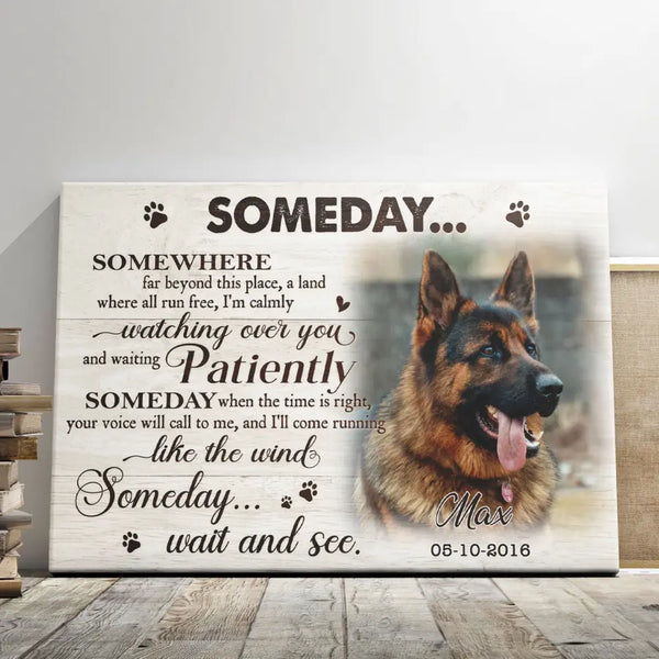 Personalized Dog Memorial Gifts - Personalized Canvas Prints - Someday... Somewhere Far Beyond This Place, Memorial Pet, Loss Of Dog Lover Gifts