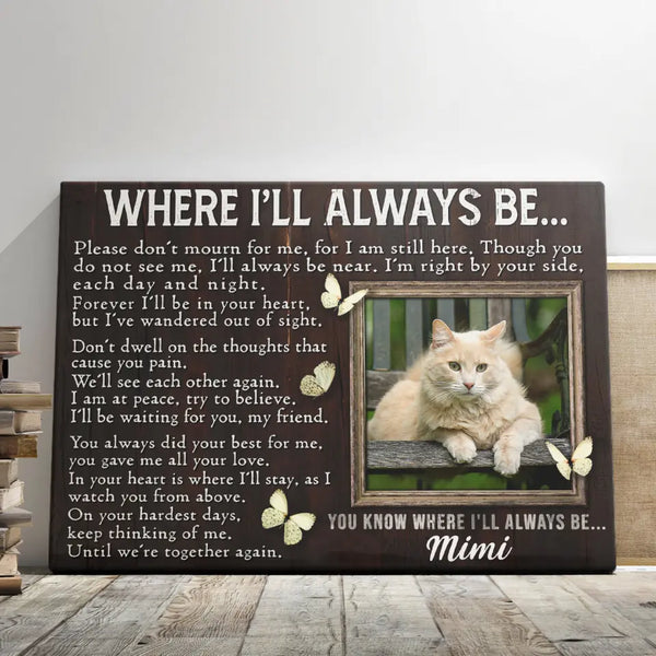 Personalized Cat Memorial Gifts - Personalized Canvas Prints - Where I'll Always Be..., Memorial Pet, Loss Of Cat Lover Gifts