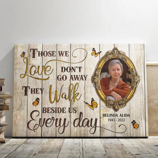 Memorial Canvas - Personalized Canvas Prints - Personalized Sympathy Gifts Loss Of Loved One, Those We Love Don't Go Away