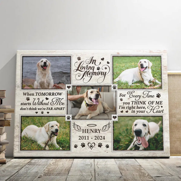 Personalized Dog Memorial Gifts - Personalized Canvas Prints - When Tomorrow Starts Without Me, Memorial Pet, Loss Of Dog Lover Gifts