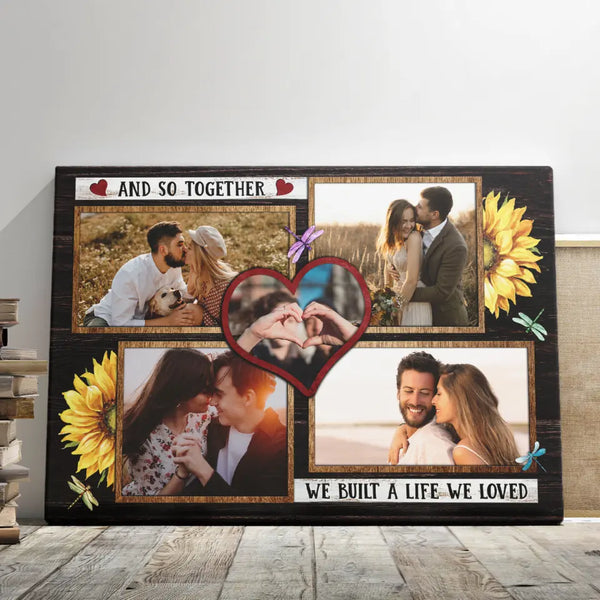 Customized Couple Gifts - Personalized Canvas Prints - Custom Couple Anniversary Photo Collage, Together We Built A Life We Love