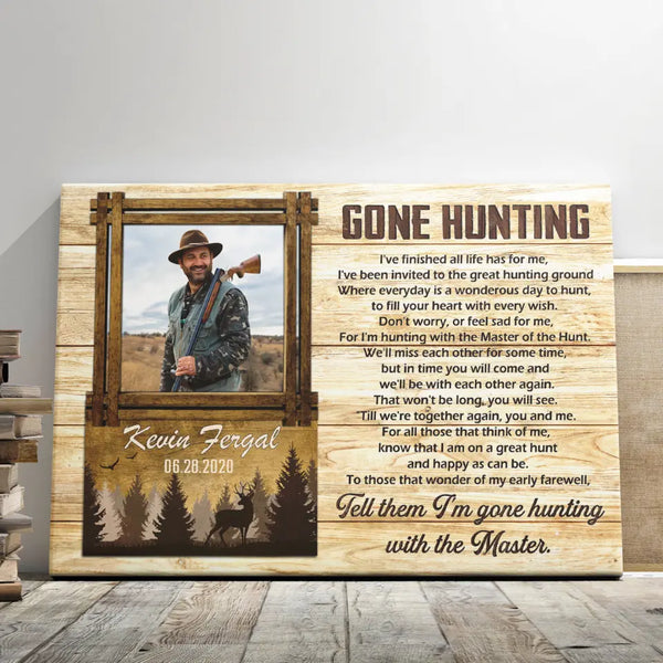 Memorial Canvas Prints - Personalized Canvas Prints - Gone Hunting Memorial Photo Canvas, Celebration Of Life Poem For Hunter