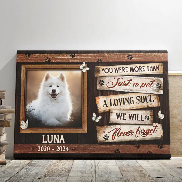 Dog Memorial Personalized Canvas Prints - Custom Photo & Text - 5 Sizes - Dog Lover Remembrance Gifts, A Loving Soul We'll Never Forget - Dem Canvas