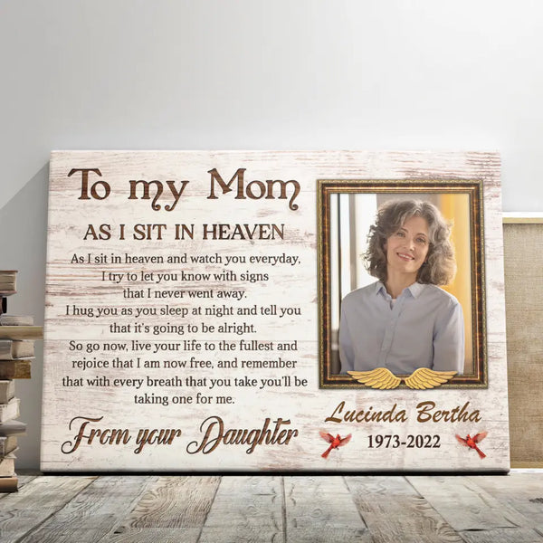 Mom Memorial Personalized Canvas Prints - Custom Photo & Text - 5 Sizes - Memorial Canvas for Mom, Message From Daughter, Son - Dem Canvas