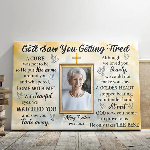 Memorial Canvas Prints - Personalized Canvas Prints - Memorial Gift For Loss Of Loved One, God Saw You Getting Tired