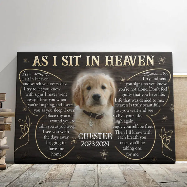 Dog Memorial Personalized Canvas Prints - Custom Photo & Text - 5 Sizes - Dog Memorial Canvas Your Beloved Companion, As I Sit In Heaven - Dem Canvas