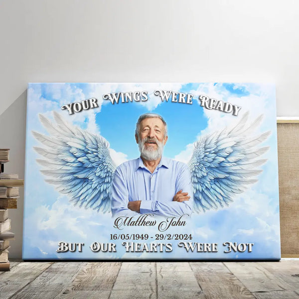 Memorial Canvas - Personalized Canvas Prints - Angel Wings Sympathy Gift for Loss Of Dad, Your Wings Were Ready But Out Hearts Were Not