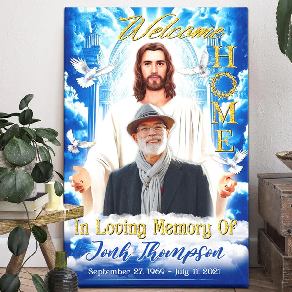 Memorial Canvas - Personalized Canvas Prints - In Memory Of Gifts Loss Of Mom, Loss Of Dad, Picture With Deceased Loved Ones And Jesus Welcome Home