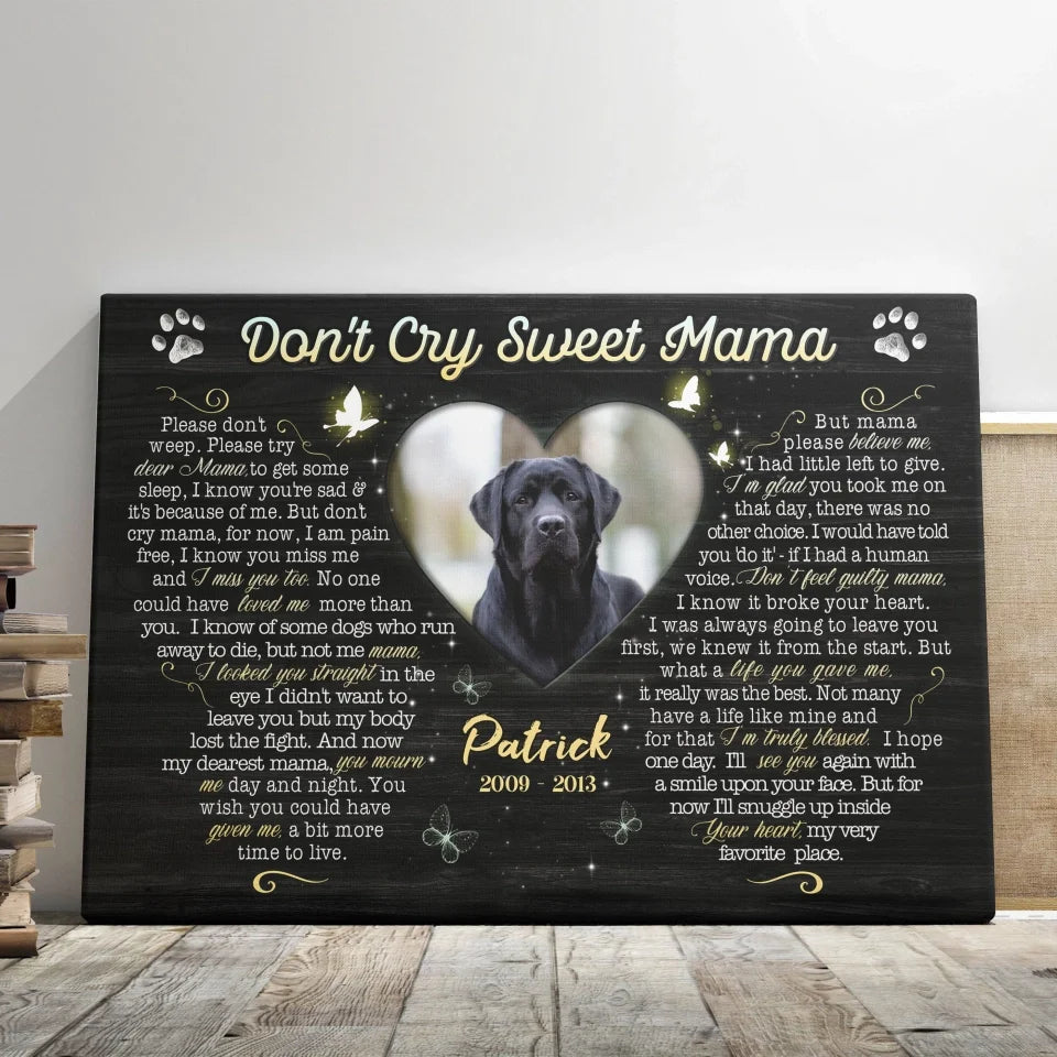 Personalized Canvas Prints, Custom Photo, Sympathy Gifts, Dog Gifts, Memorial Gifts, Don't Cry Sweet Mama Dem Canvas