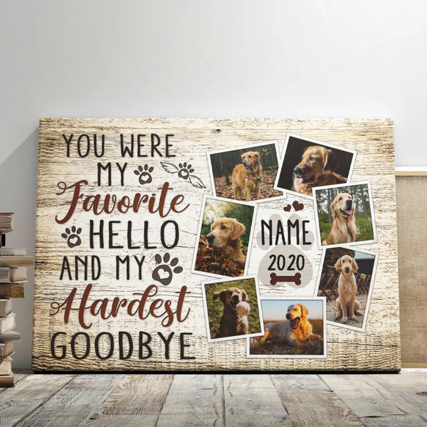 Dog Memorial Personalized Canvas Prints - Custom Photo & Text - 5 Sizes - Pet Memorial Keepsake, Favorite Hello, Hardest Goodbye - Dem Canvas