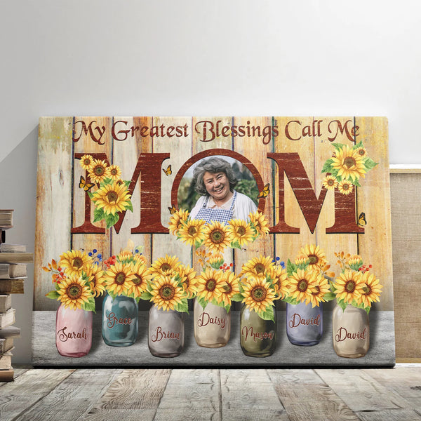 Family Personalized Canvas Prints - Custom Text - 5 Sizes - My Greatest Blessings Call Me Mom, Sunflower Wall Art - Dem Canvas