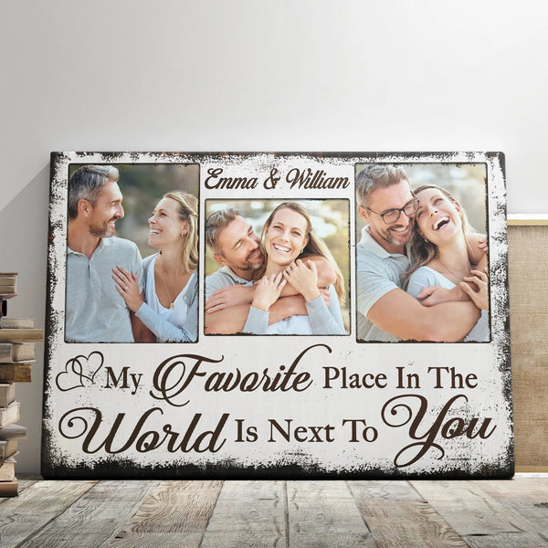 Couple Personalized Canvas - Custom Photo & Text - 5 Sizes - Anniversary Gift, My Favorite Place In The World Is Next To You - Dem Canvas