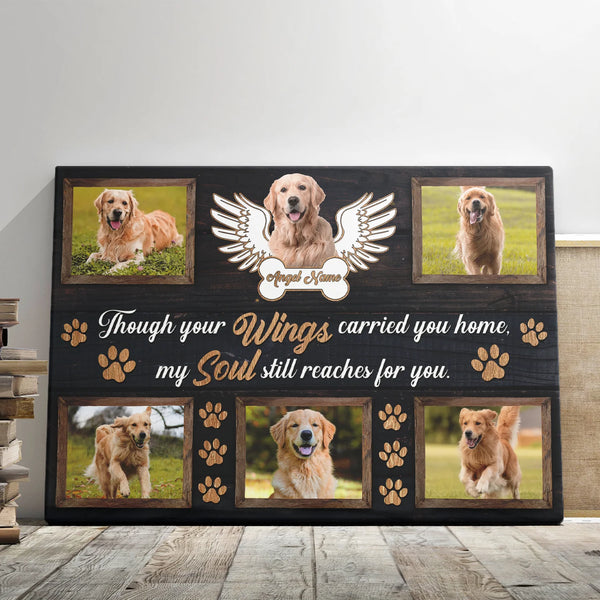 Dog Memorial Personalized Canvas Prints - Custom Photo & Text - 5 Sizes - Pet Loss Gifts, Sympathy Gifts, You Wings Carried You Home - Dem Canvas