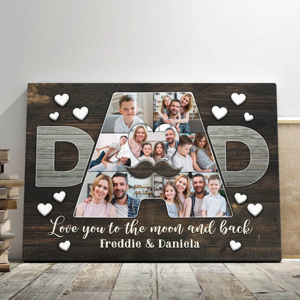 Father's Day Personalized Canvas Prints - Custom Photo & Text - 5 Sizes - Dad Gifts, Love You To The Moon And Back - Dem Canvas