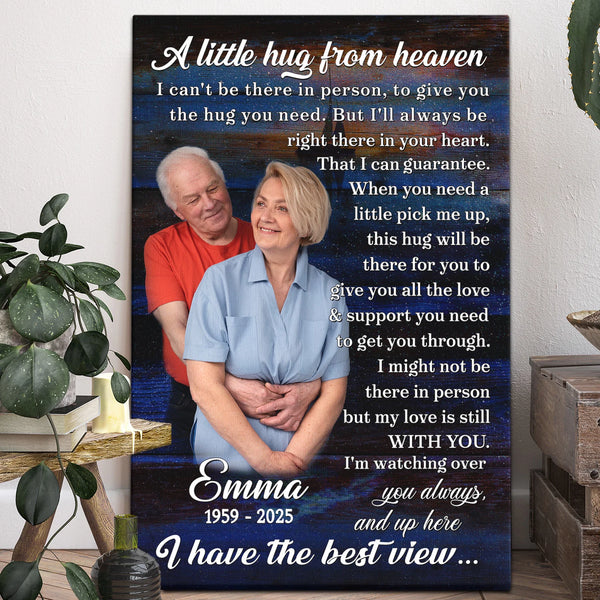 Memorial Personalized Canvas Prints - Custom Photo & Text - 5 Sizes - Sympathy Gift, A Little Hug From Heaven, I Have The Best View - Dem Canvas