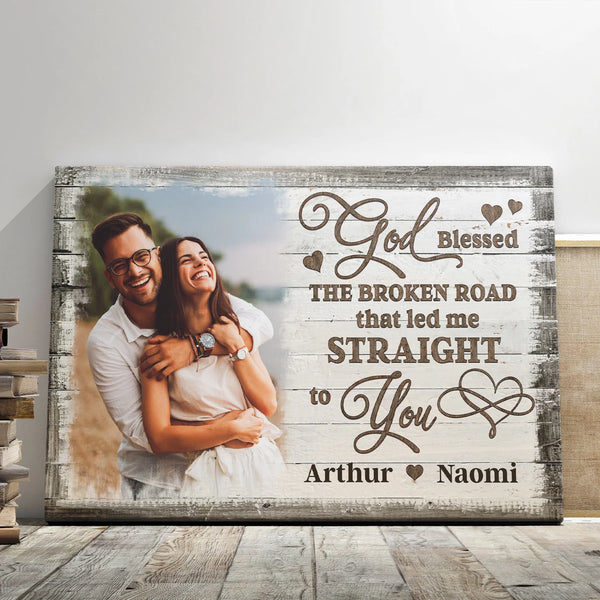Couple Personalized Canvas Prints - Custom Text - 5 Sizes - Custom Quote, God Blessed The Broken Road That Led Me Straight To You - Dem Canvas
