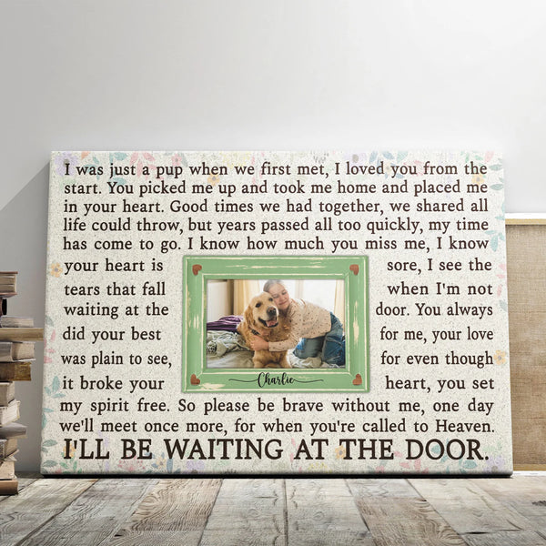 Pet Personalized Canvas Prints - Custom Photo & Text - 5 Sizes - Dog Loss Gifts, Pet Memorial Gifts, Dog Sympathy, Waiting At The Door - Dem Canvas