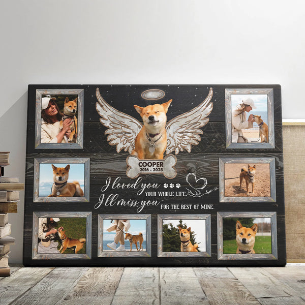 Pet Memorial Personalized Canvas Prints - Custom Photo & Text - 5 Sizes - Pet Gift, Pet Loss, Dog Memorial, I Loved You Your Whole Life - Dem Canvas
