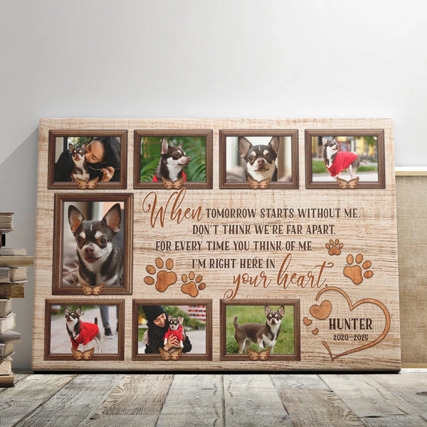 Pet Personalized Canvas Prints - Custom Photo & Text - 5 Sizes - Dog Memorial, Dog Loss, When Tomorrow Starts Without Me - Dem Canvas