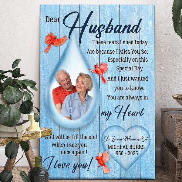 Memorial Personalized Canvas Prints - Custom Photo & Text - 5 Sizes - Remembrance Gift, These Tears I Shed Today, Tears In Heaven - Dem Canvas