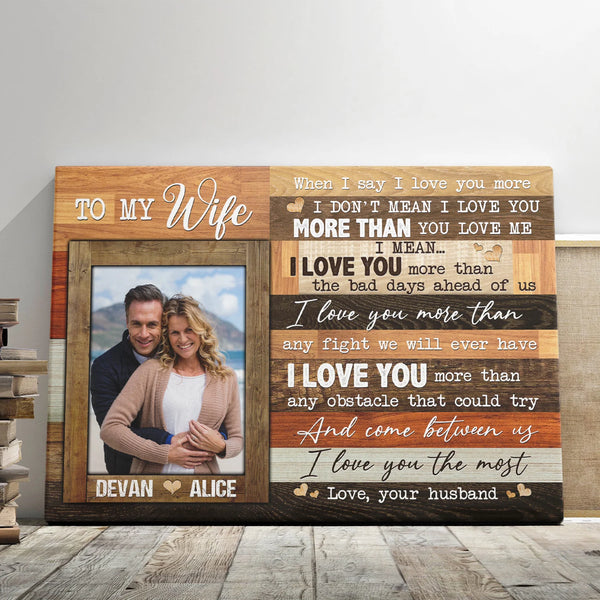Couple Personalized Canvas Prints -  Custom Photo & Text - 5 Sizes -  Gift For Couple, When I Say I Love You More, Gift For Love - Dem Canvas