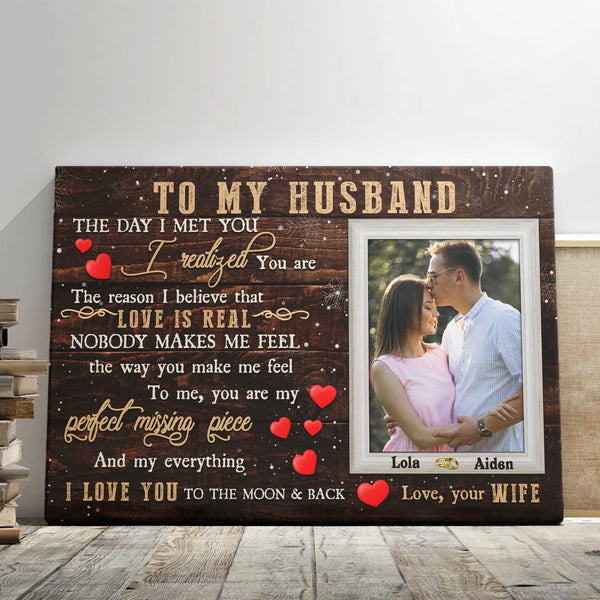 Couple Personalized Canvas Prints - Custom Photo & Text - 5 Sizes - Gift For Couple, To My Husband The Day I Met You, Love Is Real - Dem Canvas