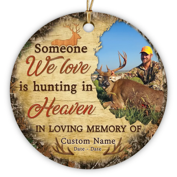 Memorial Personalized Ornament - Custom Photo & Text - Someone We Love Is Hunting in Heaven Memorial Ornament - Dem Canvas