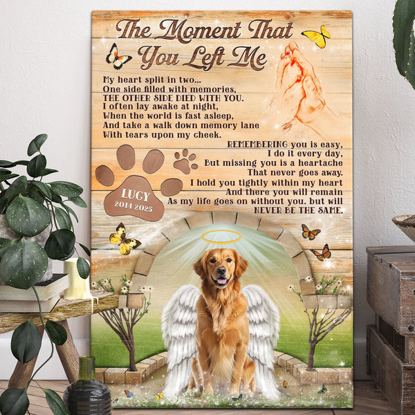 Pet Memorial Personalized Canvas Prints - Custom Photo & Text - 5 Sizes - Dog Loss, The Moment That You Left Me, With Angel Wings - Dem Canvas