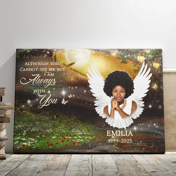 Memorial Personalized Canvas Prints - Custom Photo & Text - 5 Sizes - Sympathy Gifts, Although You Cannot See Me But I'm Alaways With You - Dem Canvas