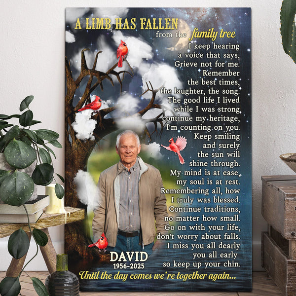 Memorial Personalized Canvas Prints - Custom Photo & Text - 5 Sizes - Loss Of Loved One, A Limb Has Fallen From The Family Tree - Dem Canvas