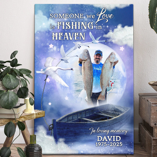 Memorial Personalized Canvas Prints - Custom Photo & Text - 5 Sizes - Sympathy Gifts, Gone Fishing, Someone We Love Is Fishing In Heaven - Dem Canvas