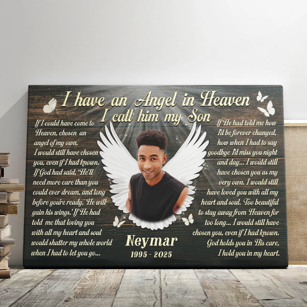 Memorial Personalized Canvas Prints - Custom Photo & Text - 5 Sizes - I Have An Angel In Heaven I Call Him My Son, With Angel Wings - Dem Canvas