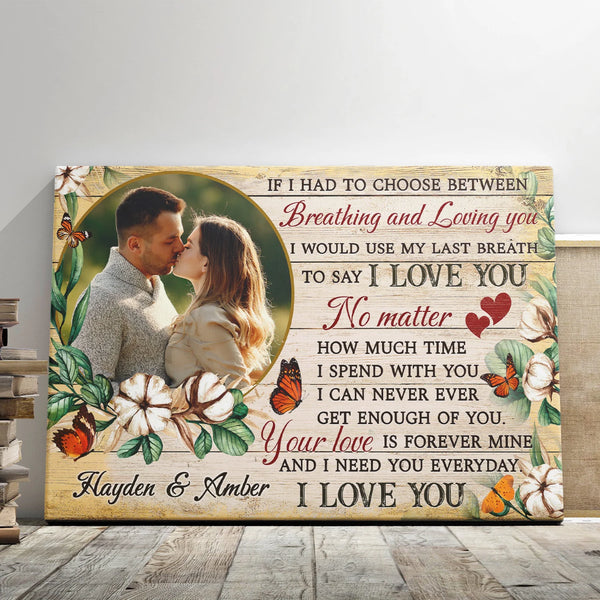Couple Personalized Canvas Prints - Custom Photo & Text - 5 Sizes - Christmas Gift for Couples, Breathing Or Loving, I’d Choose You - Dem Canvas