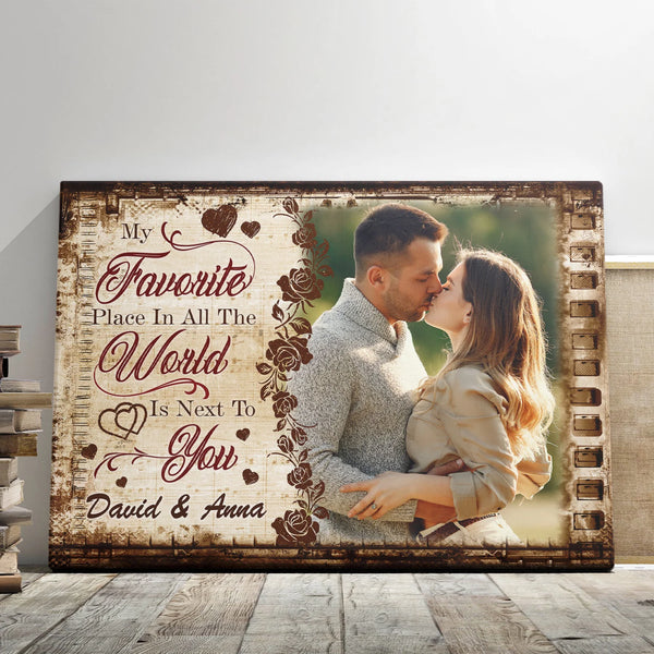 Couple Personalized Canvas Prints - Custom Photo & Text - 5 Sizes - Anniversary Gift, My Favorite Place In The World Is Next To You - Dem Canvas