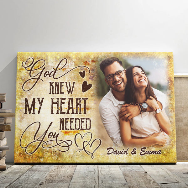 Couple Personalized Canvas Prints - Custom Photo & Text - 5 Sizes - Anniversary Gift, Christmas Couple, God Knew My Heart Needed You - Dem Canvas
