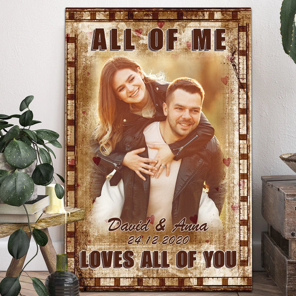 Couple Personalized Canvas Prints - Custom Photo & Text - 5 Sizes - Love Gifts, Anniversary Gift, All Of Me Loves  All Of You - Dem Canvas