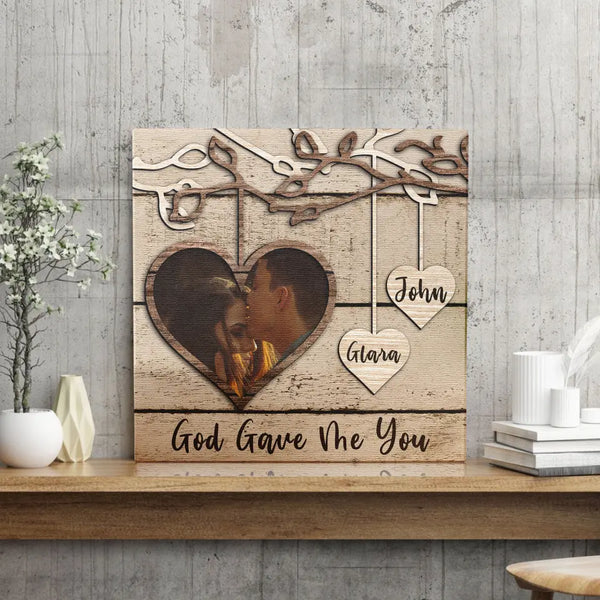 Personalized Canvas Prints Custom Name And Upload Photo - God Gave Me You Wooden Name Sign Dem Canvas